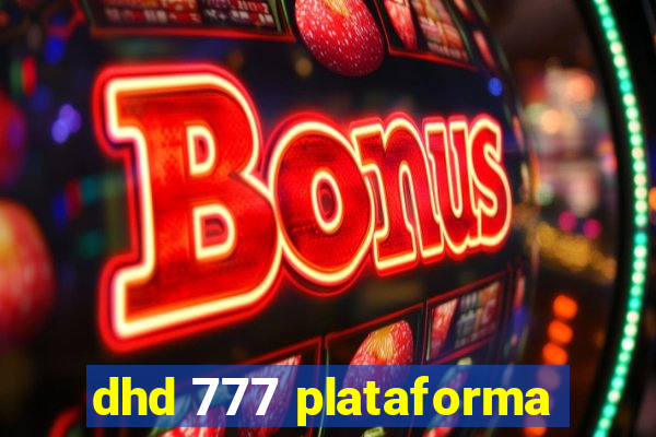 dhd 777 plataforma